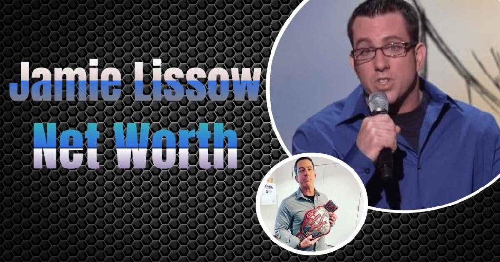 Jamie Lissow Net Worth 2025